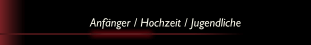 Anf&auml;nger / Hochzeit / Jugendliche